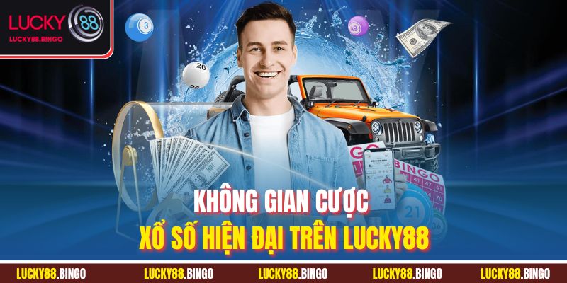 Không gian cược xổ số hiện đại trên Lucky88