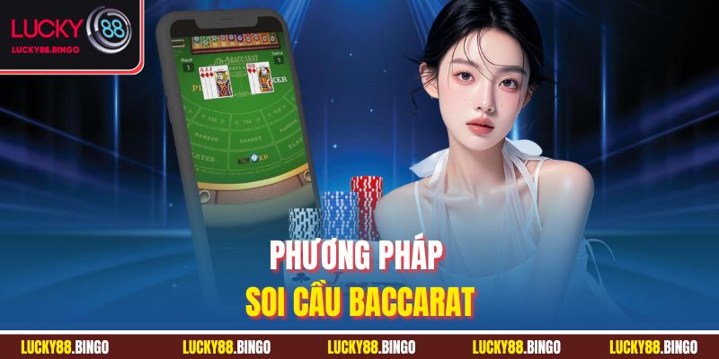 Phương pháp soi cầu Baccarat