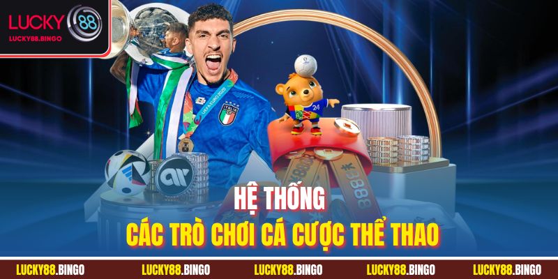 Hệ thống các trò chơi cá cược thể thao