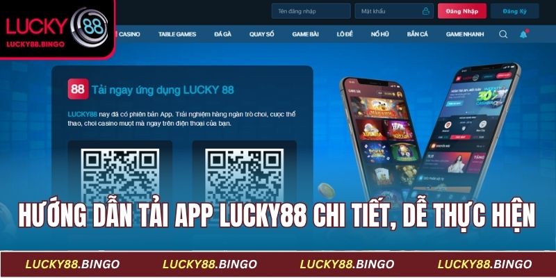 Tải app Lucky88 ngay, giải trí liền tay